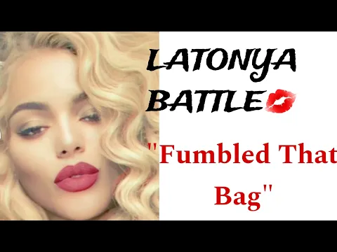Download MP3 LaTonya Battle - FUMBLED THAT BAG (Visualizer)