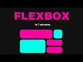 CSS FlexBox In 7 Minutes