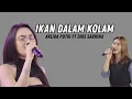 Download Lagu ARLIDA PUTRI FT DIKE SABRINA - IKAN DALAM KOLAM