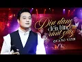 Download Lagu Gần 20 năm trôi qua nhưng giọng hát Quang Vinh vẫn không chút đổi thay - Dịu Dàng Đến Từng Phút Giây