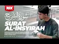 Download Lagu QURAN SURAT AL-INSYIRAH - MUZAMMIL HASBALLAH | 10X - JUZ 30 | MUROJA'AH - TADABBUR - IRAMA KURDI