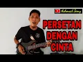 Download Lagu PERSETAN - RHOMA IRAMA - COVER ACHMAD JEMY