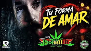 TU FORMA DE AMAR GRUPO PESADILLA DE MOISES REVILLA
