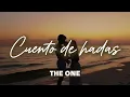 Quiero una casa con tu nombre en la entrada, Una niña que nos mire y tenga tu mirada...The one