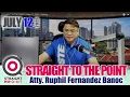 Download Lagu STRAIGHT TO THE POINT  | Hulyo 12, 2025 - Sabado