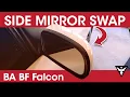 How To Replace a Side Mirror on a BA BF Ford Falcon - Easy DIY