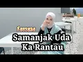 Download Lagu Samanjak Uda ka Rantau - Fauzana | Vidio lirik