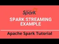 7 4 1 Spark Streaming Tutorial Spark Streaming Example