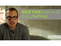 Back Pain Relief While Doing Nothing