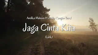 andika mahesa ft dodhy kangen band jaga cinta kita lirik 