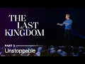 Unstoppable | The Last Kingdom, Part 5