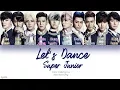 Download Lagu Super Junior (슈퍼주니어) – Let's Dance (Color Coded Lyrics) [Han/Rom/Eng]