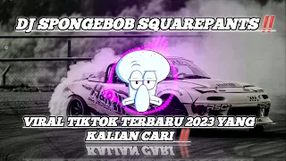 Download DJ SPONGEBOB SQUAREPANTS VIRAL TIK TOK TERBARU 2023 YANG KALIAN CARI ‼️ MP3