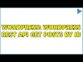 Wordpress WordPress REST Api get posts by ID