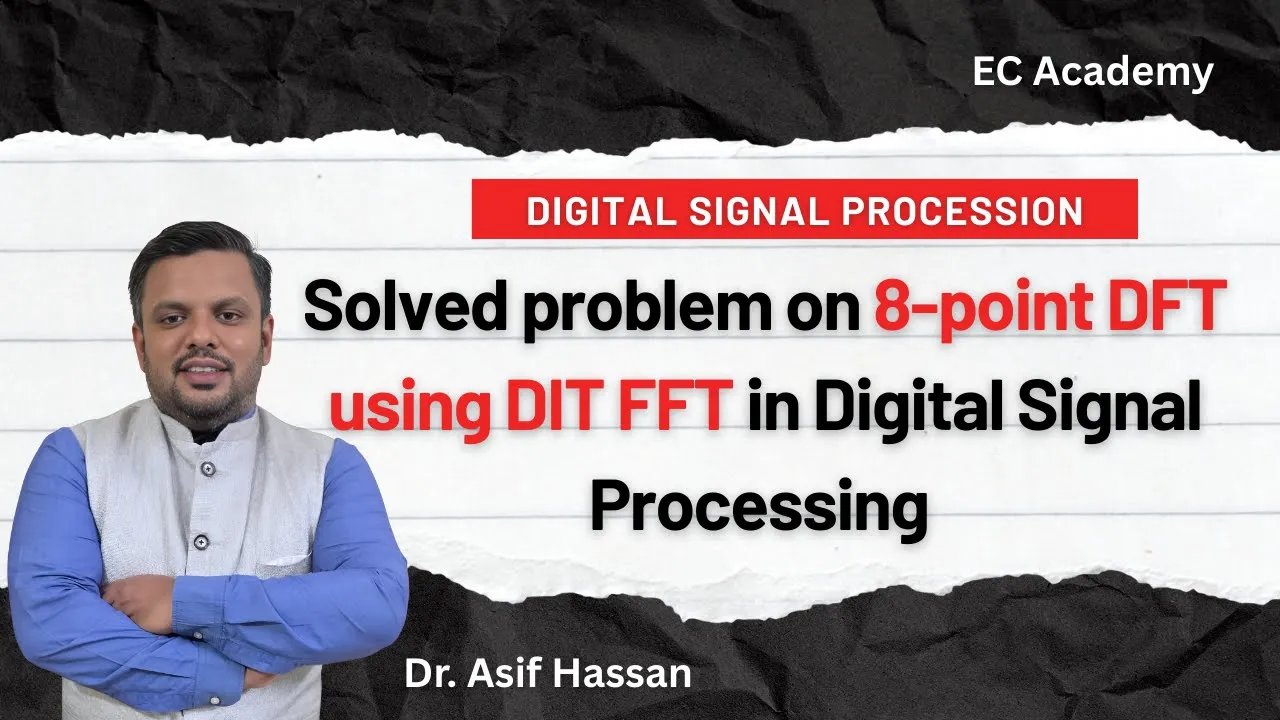 8-Point DFT Solved using Radix-2 DIT FFT Algorithm | Digital Signal Processing Problem Tutorial