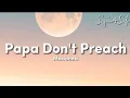 Download Lagu Madonna - Papa Don't Preach (Lyrics)
