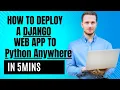 Deploy a Django web app to Python Anywhere in 5 Mins FREE