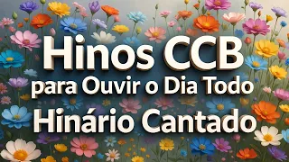 Hinos CCB para Ouvir o Dia Todo Coletanea Completa