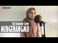 Download Lagu Kerispatih - Mengenangmu [ Lirik ] Ely Fauziyah Cover