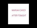 Download Lagu Mariah Carey - After Tonight Lyrics