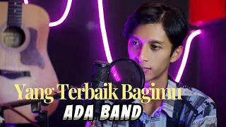 Download Yang Terbaik Bagimu - Ada Band (Cover) Arif MP3
