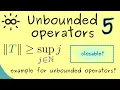 Unbounded Operators 5 Example