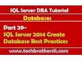 SQL Server DBA Tutorial 29 - SQL Server 2014 Create Database Best Practices