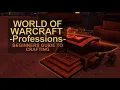 How To Pick Your First WoW Professions