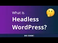 What is Headless WordPress