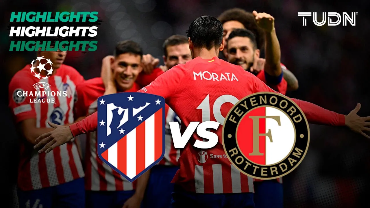 Atlético Madrid vs Feyenoord - HIGHLIGHTS | UEFA Champions League 2023/24 | TUDN