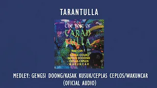 Download Tarantulla - Medley : Gengsi Dooong / Kasak Kusuk / Ceplas Ceploas / Wakuncar | Official Audio Video MP3