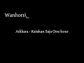 Adikara - Katakan saja one hour