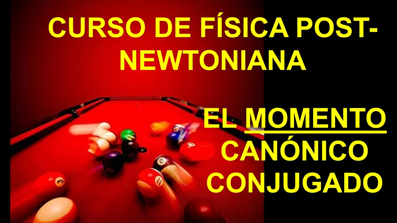 12. MOMENTO CANÓNICO CONJUGADO A COORDENADAS. CURSO FÍSICA POST-NEWTONIANA.#física #physics #ciencia