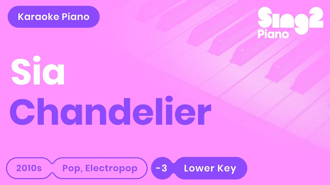 Sia - Chandelier (Lower Key) Karaoke Piano