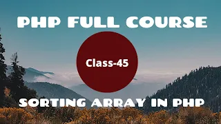 Sorting array in PHP PHP Programming Tutorial For Beginners PHP Tutorial For Web Development