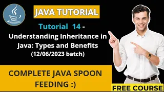 Java Tutorial - 14 2023 batch Understanding Inheritance in Java Types and Benefits