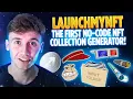THIS IS CRAZY - LAUNCHMYNFT THE FIRST NO-CODE NFT COLLECTION GENERATOR