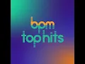 BPM Top Hits - Episode 3