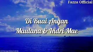 Download Di Buai Angan - Maulana Wijaya Ft Indri Mae ( Lirik ) MP3