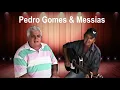 Pedro Gomes & Messias