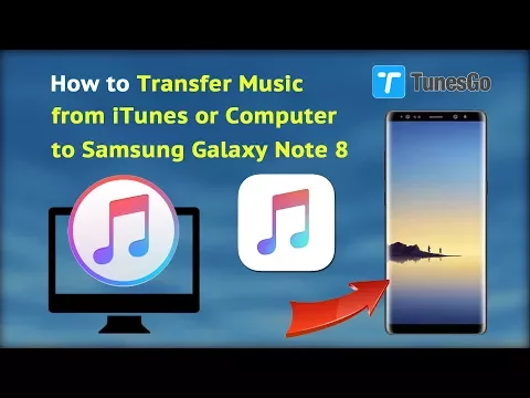 Download MP3 Put Music On Samsung Galaxy Note 8 - How to Transfer Music from iTunes or Computer to Samsung Note 8