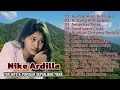 Download Lagu Nike Ardilla Full Album Lagu Terbaik Sepanjang Masa | Lagu Lawas Paling Hits \u0026 Populer Full Album
