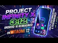 Install Project Infinity X 3 12 on Xiaomi 12 Easy 2026 Tutorial