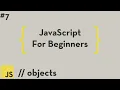 JavaScript For Beginners - Objects