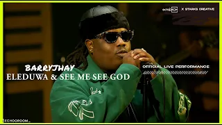 barryjhay see me see god u0026 eleduwa live performance echooroom live sessiom