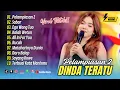 Lagu Dinda Teratu Album Live - PELAMPIASAN 2 - SABAR (Sadewok) - EGO WONG TUO || ALBUM DANGDUT TERBARU