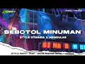Lagu DJ GARA GARA SEBOTOL MINUMAN || STYLE OTNAIRA X MENGULAR VIRAL TIKTOK TERBARU ❗
