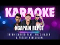 NGAPAIN REPOT - Toton Caribo feat. Wizz Baker \u0026 Fresly Nikijuluw [Karaoke Version]