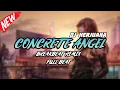 Download Lagu DJ CONCRETE ANGEL BREAKBEAT REMIX FULL MELODY TERBARU 2024