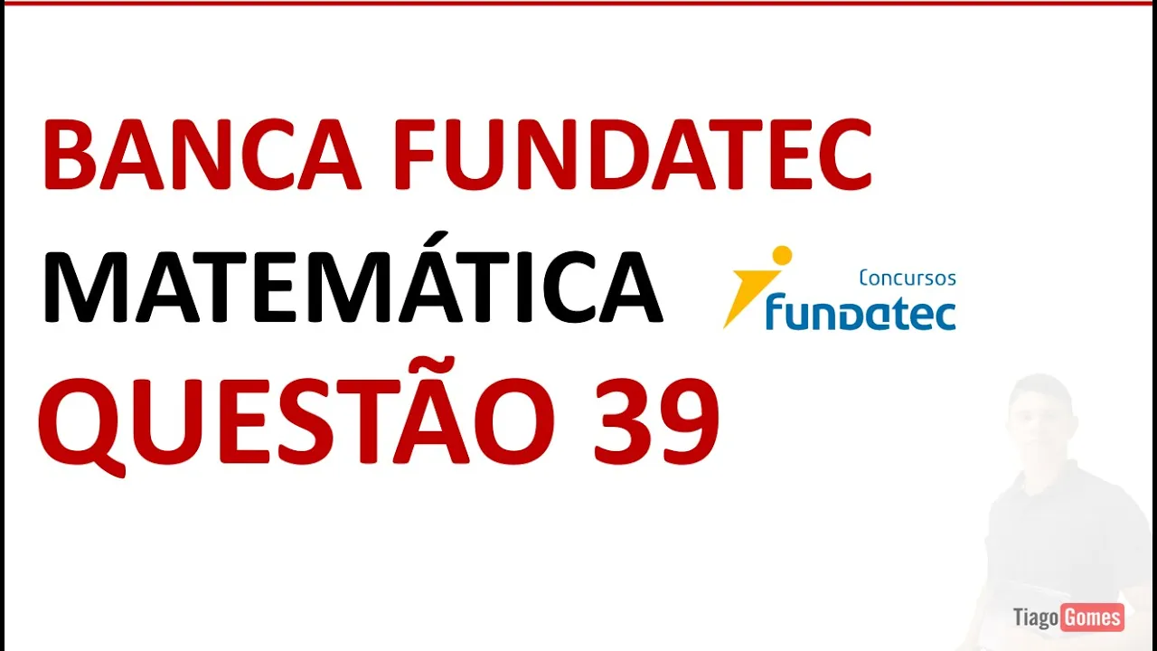 Banca Fundatec 👉 Questão 39 Matemática Nível Médio #matemática Novo Ebook